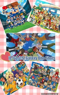 Inazuma Eleven/GO/CS/Galaxy One shots (Request Close)