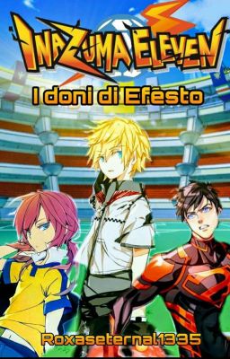 Inazuma Eleven, i doni di Efesto 