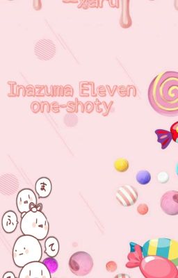 Inazuma Eleven • One-shoty