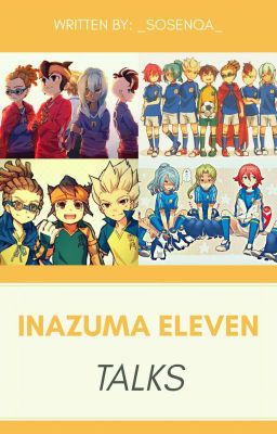 inazuma eleven || talks