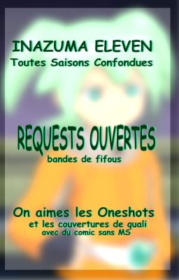 Inazuma Oneshots - REQUESTS OUVERTES