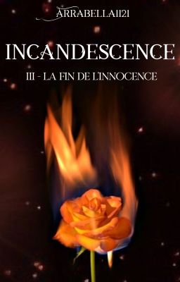 Incandescence - Livre III - La fin de l'innocence