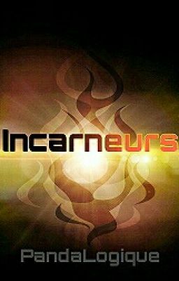 Incarneurs [{RÉÉCRITURE}]