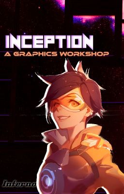 Inception - A Graphics Workshop [OPEN]