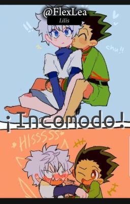 Incomodo🪐¡! [GonKillu]