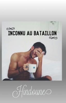 ~Inconnu au bataillon~