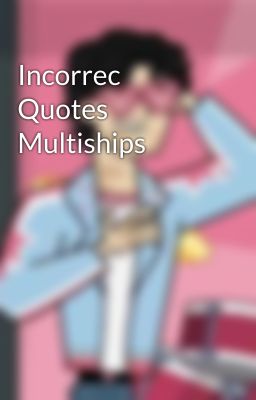 Incorrec Quotes Multiships