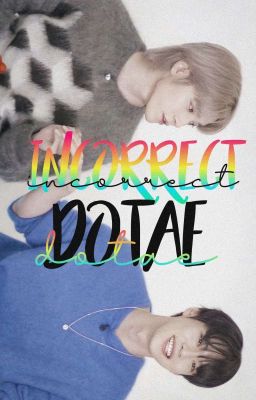 INCORRECT DOTAE