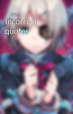 Incorrect quotes