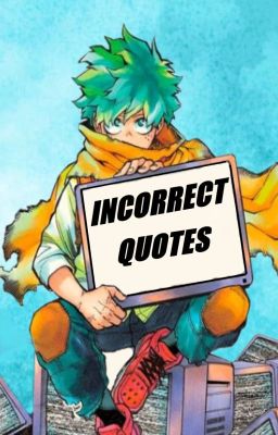 INCORRECT QUOTES