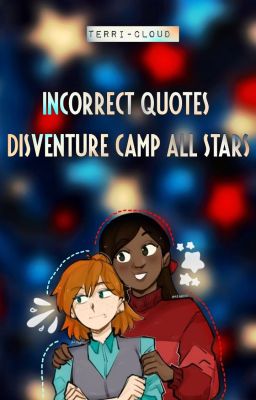 ⭐; Incorrect Quotes || Disventure Camp: All Stars