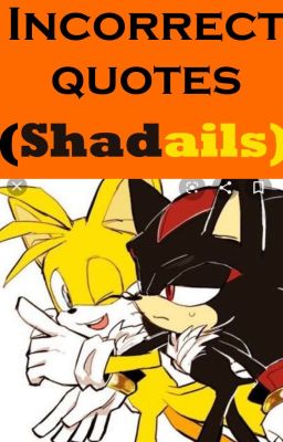 Incorrect Quotes (Shadails)