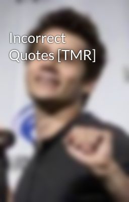 Incorrect Quotes [TMR] 