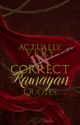 Incorrect Ramayan Quotes (and shorts and PoA extras)