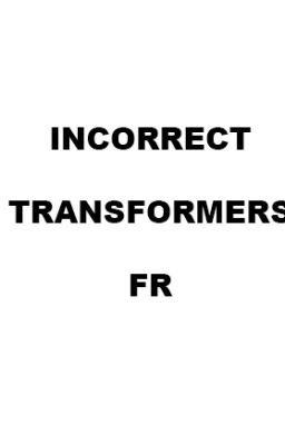 Incorrect Transformers en FR !