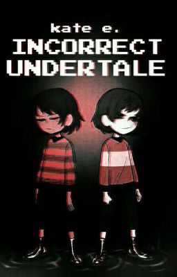 Incorrect Undertale