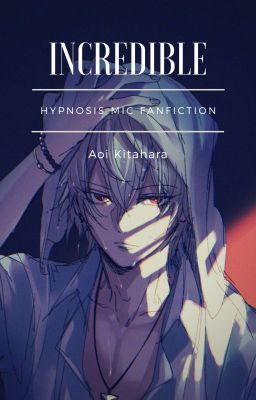 INCREDIBLE » Hypnosis Mic