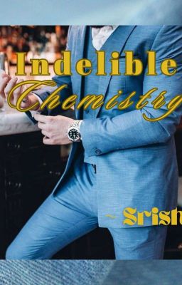 Indelible Chemistry [editing]