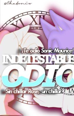 🌸❌ INDETESTABLE ODIO ❌🌸    ||SonAmy||