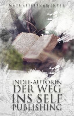 Indie-Autorin - Der Weg ins Self Publishing