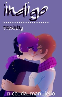 indigo | moxiety | sanders sides [ONGOING !!!]