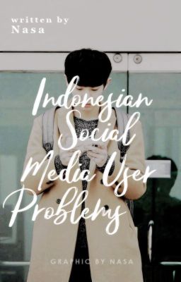 Indonesian Social Media User Problems #wattys2017 