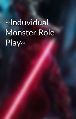 ~Induvidual Monster Role Play~