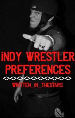 Indy Wrestler Preferences 