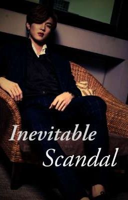 Inevitable Scandal (TulHin, a chance to love/LBC2) (Completed)