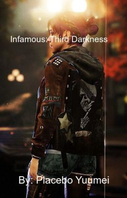 Infamous: Third Darkness (OC characters & more)