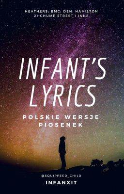 Infant's lyrics || Wszystko i nic, czyli polskie wersje piosenek