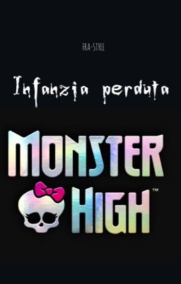 Infanzia perduta: MONSTER HIGH