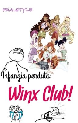 Infanzia perduta: WINX CLUB!