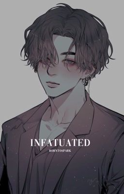 Infatuated ◆ JeonJungkook ✔