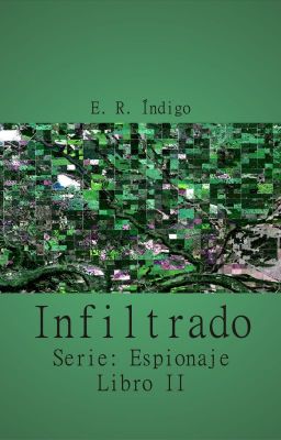 [ ^ ] Infiltrado. (Espionaje, 02)