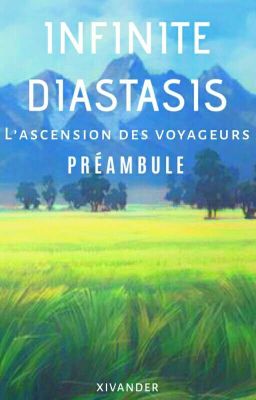 Infinite Diastasis l'Ascension des Voyageurs [Tome 1] : Terminé