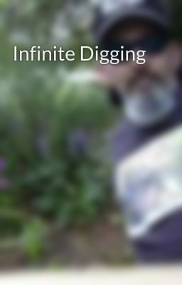 Infinite Digging