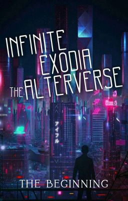 Infinite Exodia : The Alterverse