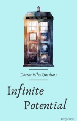 Infinite Potential | Doctor Who Oneshots