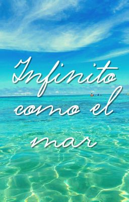 Infinito como el mar.