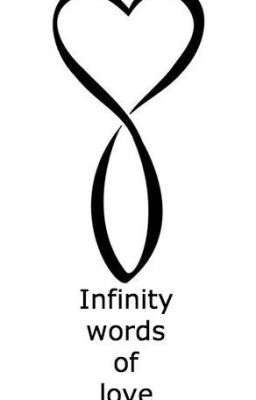 Infinity words of love 