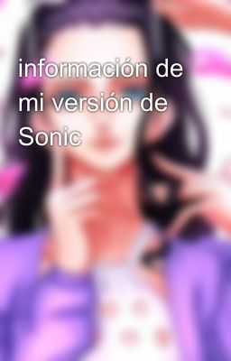 información de mi versión de Sonic 