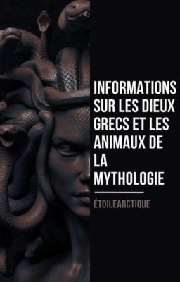 Informations sur les dieux grecs et animaux de la mythologie [EN PAUSE]