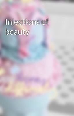 Injections of beauty