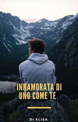 Innamorata di uno come te