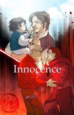 Innocence // Kylo Ren & Han Solo One-Shot