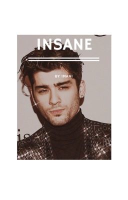 insane | zayn malik