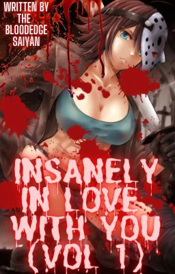 Insanely In Love With You (Male reader x Female Jason Voorehees)