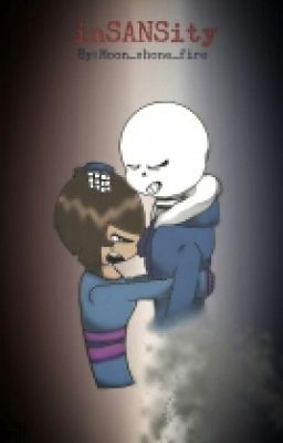 inSANSity~Sans X Frisk