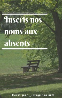 Inscris nos noms aux absents